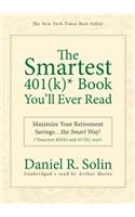 The Smartest 401(K)* Book You'll Ever Read