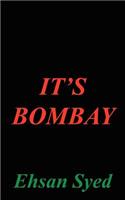 It's Bombay