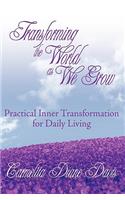 Transforming the World as We Grow
