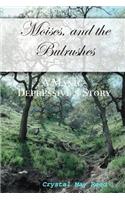 Moises, and the Bulrushes