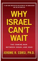 Why Israel Can't Wait