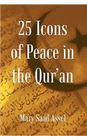 25 Icons of Peace in the Qur'an: Lessons of Harmony(English)