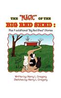 ''Magic'' of the Big Red Shed: Plus 4 Additional ''Big Red Shed'' Stories