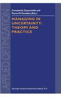 Managing in Uncertainty: Theory and Practice