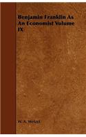 Benjamin Franklin as an Economist Volume IX