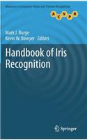Handbook of Iris Recognition: Advances in Computer Vision & Pattern Recognition