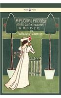Floral Fantasy - In an Old English Garden - Illustrated by Walter Crane