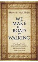 We Make the Road by Walking