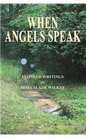 When Angels Speak