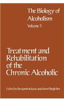 Treatment and Rehabilitation of the Chronic Alcoholic