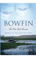 Bowfin: The Petri Dish Disaster