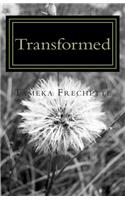 Transformed