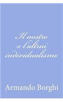 Il nostro e l'altrui individualismo: (Italian)