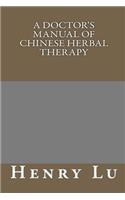 Doctor's Manual of Chinese Herbal Therapy