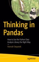 Thinking In Pandas: How To Use The Python Data Analysis Library The Right Way
