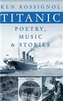 Titanic Poetry, Music & Stories