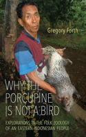 Why the Porcupine Is not a Bird