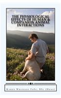 The Physiological Effects of Human and Companion Animal Interactions