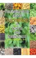 Fascinating Facts about Phytonutrients in Spices and Healthy Food