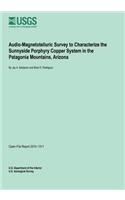 Audio-Magnetotelluric Survey to Characterize the Sunnyside Porphyry Copper System in the Patagonia Mountains, Arizona