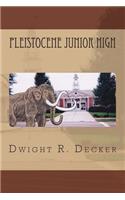 Pleistocene Junior High