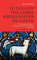 To Follow the Lambe Wheresoever He Goeth