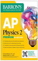 AP Physics 2 Premium, Fourth Edition: Prep Book with 4 Practice Tests + Comprehensive Review + Online Practice (2025)