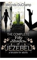 The Complete Fifty Shades of Jezebel