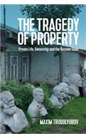 Tragedy of Property