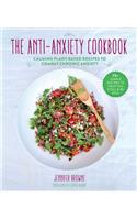The Anti-Anxiety Cookbook