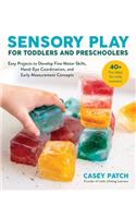 Sensory Play for Toddlers and Preschoolers