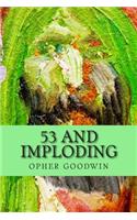 53 and imploding