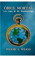 Óbice mortal: Los viajes de Mr Breckenridge(1 Óbice Mortal)