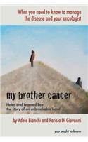 My brother cancer