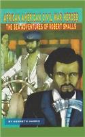 The Sea Adventures of Robert Smalls