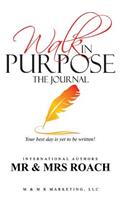 Walk in Purpose The Journal
