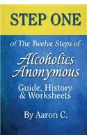 Step One of the Twelve Steps of Alcoholics Anonymous: Guide, History & Worksheet