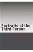 Portraits of the Third Person