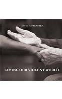 Taming Our Violent World