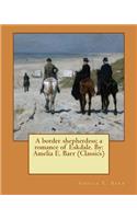 A border shepherdess; a romance of Eskdale. By