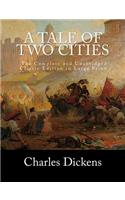 Tale of Two Cities The Complete and Unabridged Classic Edition in Large Print