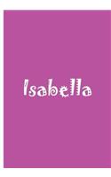 Isabella - Pink Personalized Journal / Notebook / Lined Pages: An Ethi Pike Collectible