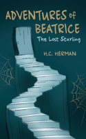 Adventures of Beatrice: The Lost Starling Volume 1