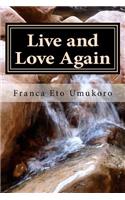 Live and Love Again