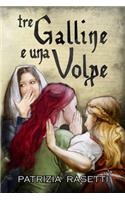 Tre Galline e una Volpe