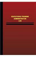 Education & Training Administrator Log (Logbook, Journal - 124 pages, 6 x 9 inch: Education & Training Administrator Logbook (Red Cover, Medium)