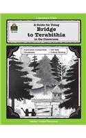 A Guide for Using Bridge to Terabithia in the Classroom: (Literature Units)