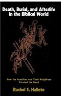 Death, Burial, and Afterlife in the Biblical World