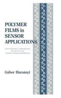 Polymer Films in Sensor Applications: Technology, Materials, Devices and Their Characteristics