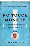 No Touch Monkey!